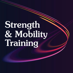 STRENGTH & MOBILITY- Tues/Thurs, Sept. 2 - Oct. 30