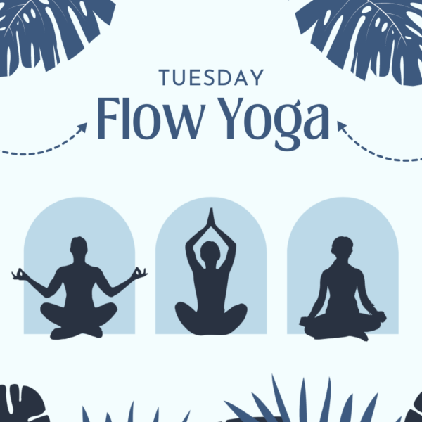 TUESDAY EVENING FLOW YOGA: Tuesdays, May 6 - June 24