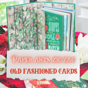 PAPER ARTS, ZIG ZAG OLD FASIONED CARDS